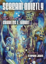 Scream Quietly [jhc] A collection of Charles L. Grant stories, edited by Stephen Jones